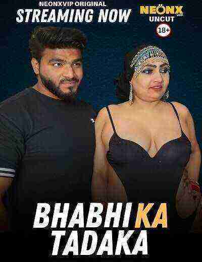 Bhabhi Ka Tadaka (2025) Neonx Vip Originals (2025)