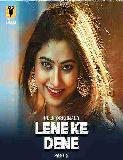 Lene Ke Dene (2025) Season 1 Part 2 Episode 5 Ullu Originals (2025)