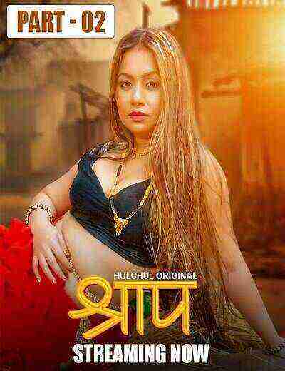 Shraap (2025) Season 1 Episode 6 Hulchul Originals (2025)