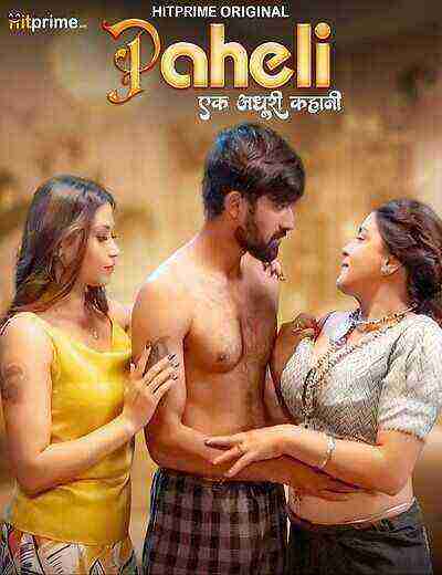 Paheli (2025) Season 1 Part 2 Episode 6 Hitprime Originals (2025)
