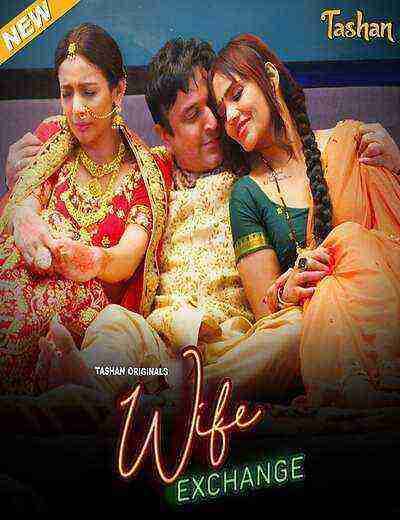 Wife Exchange (2025) Season 1 Episode 1 Tashan (2025)
