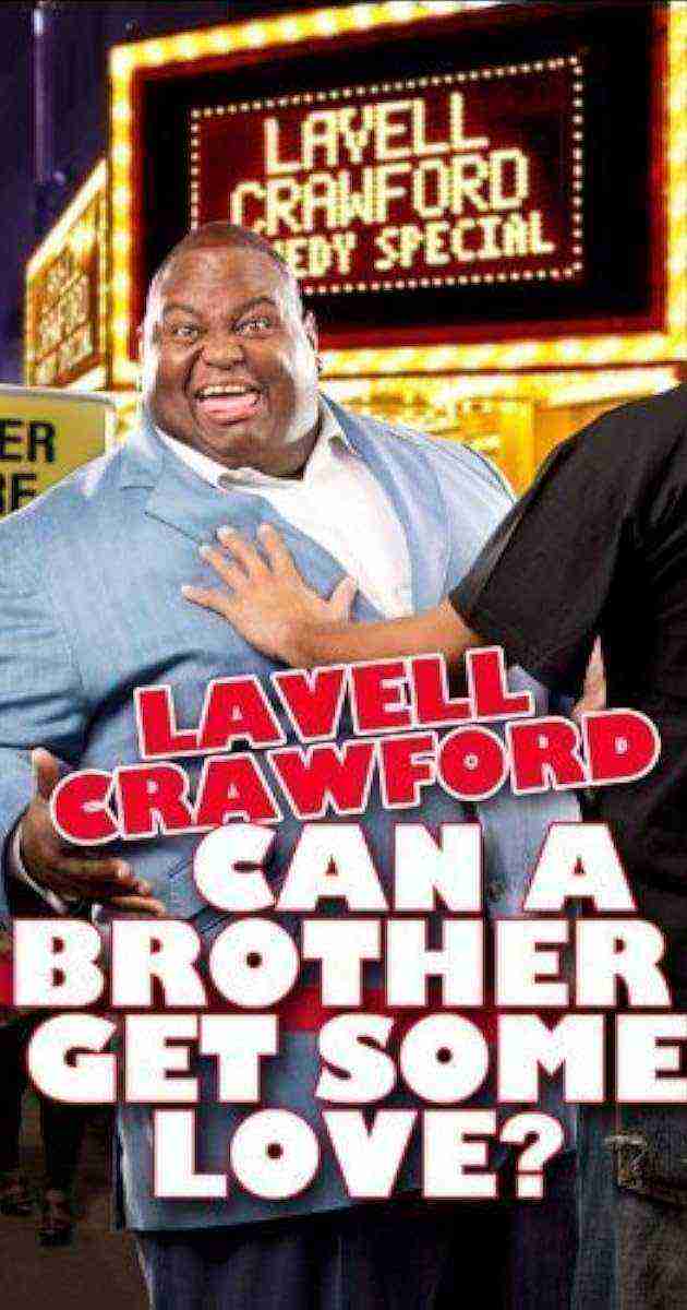 Lavell Crawford: Can a Brother Get Some Love (2011)