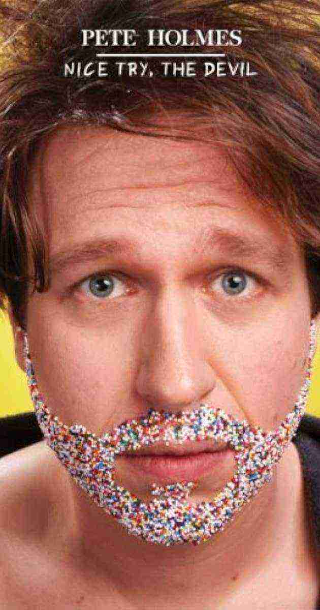 Pete Holmes: Nice Try, the Devil! (2013)