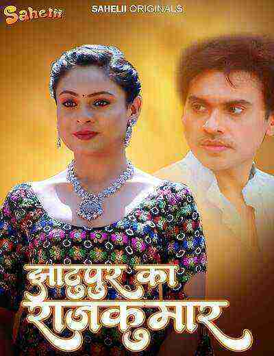 Jhaatupur Ka Rajkumar (2025) Season 1 Episode 1 Sahelii Originals (2025)