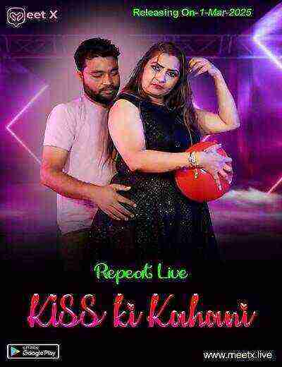 Kiss ki Kahani (2025) Meetx Originals (2025)