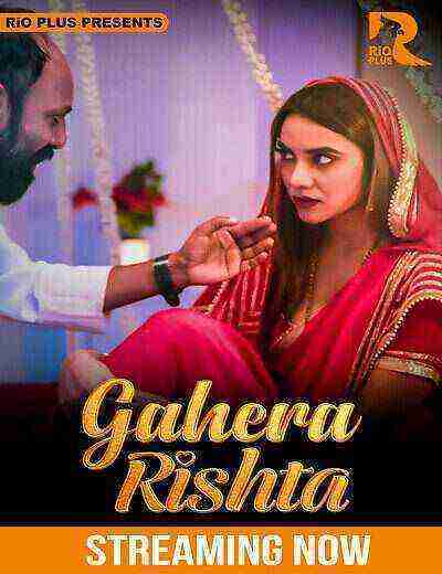 Gahera Rishtaa (2025) Season 1 Episode 1 Rio Plus Originals (2025)