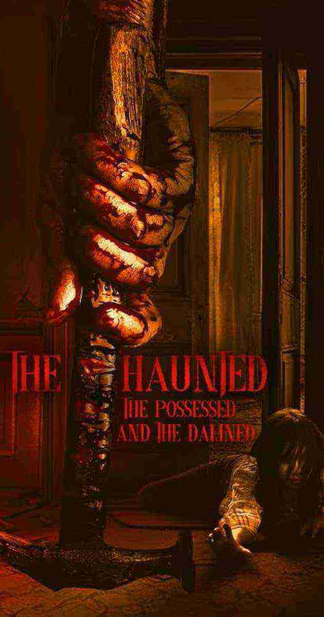 The Haunted, the Possessed and the Damned (2024)
