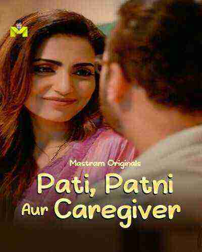 Pati Patni Aur Caregiver (2025) Season 1 Episode 3 Mastram Originals (2025)