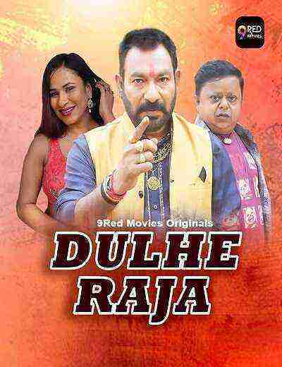 Dulhe Raja (2025) Season 1 Episode 2 9 Red Movies (2025)