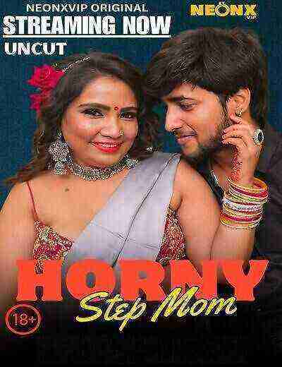 Horny Step Mom (2025) Neonx Vip Originals (2025)