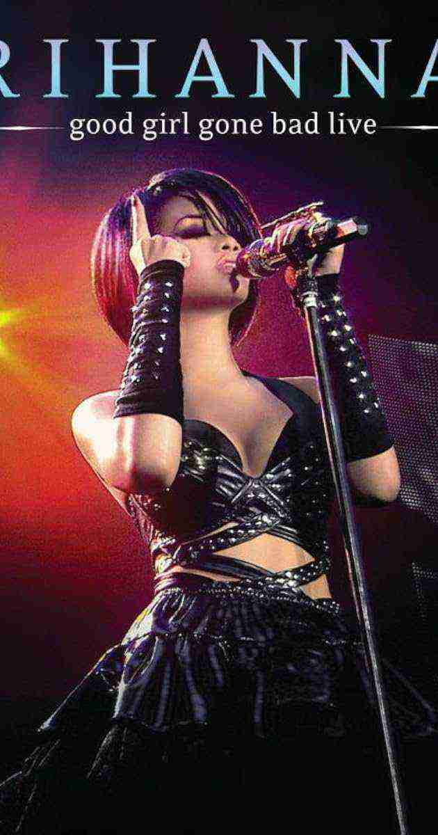 Rihanna - Good Girl Gone Bad: Live (2008)