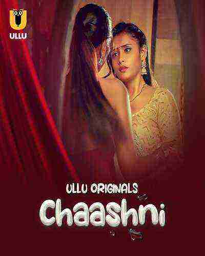 Chaashni (2025) Season 1 Episode 1 Ullu Originals (2025)