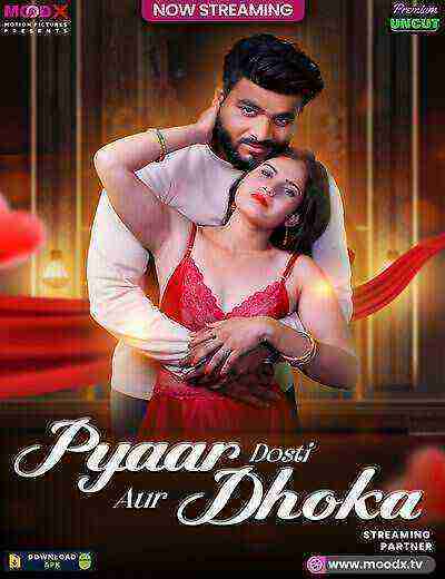 Pyar Dosti Aur Dhokha (2024) Moodx Originals (2025)