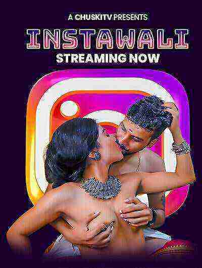 Instawali (2025) ChuskiTv Originals (2025)
