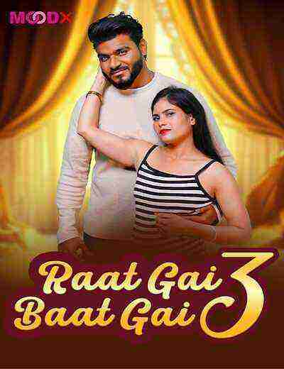 Raat Gayi Baat Gayi (2025) Season 1 Episode 3 Moodx Originals (2025)