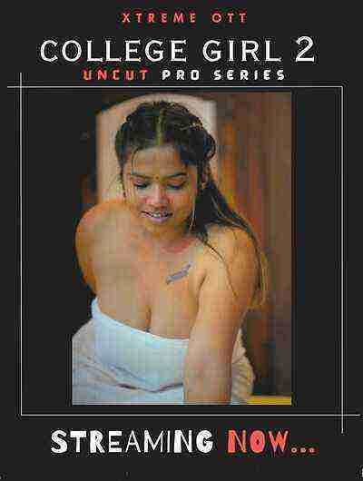 College Girl (2025) Season 1 Part 2 Xtreme Originals (2025)
