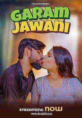 Garam Jawani (2025) Chuskitv Originals (2025)