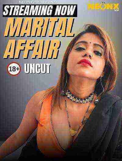 Marital Affair (2025) Neonx Vip Originals (2025)