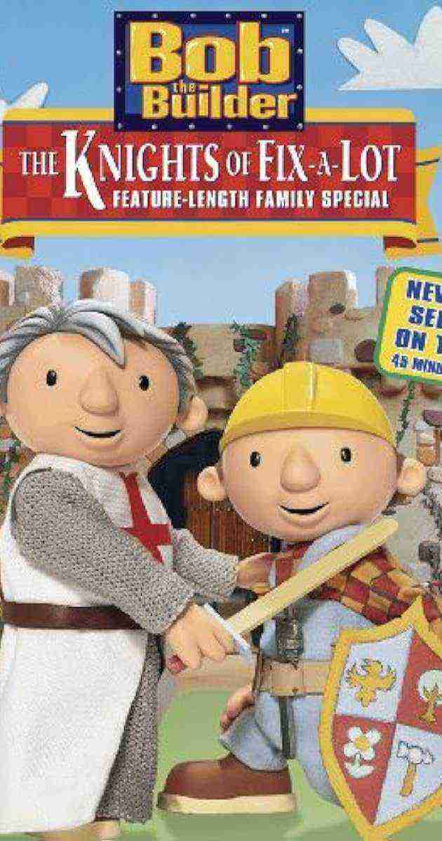 Bob the Builder: The Knights of Can-A-Lot (2003)