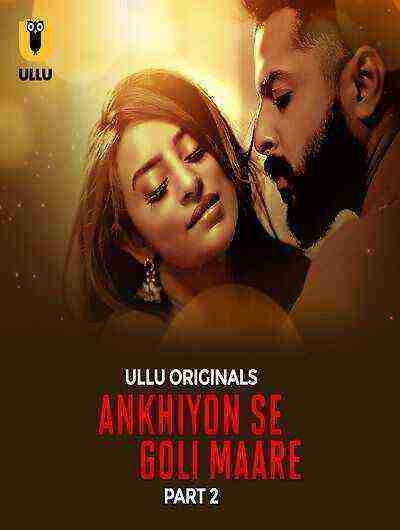 Ankhiyon Se Goli Maare (2025) Season 1 Episode 5 Ullu Originals (2025)