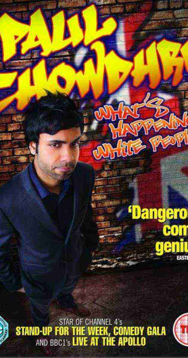 Paul Chowdhry: What's Happening White People? (2012)