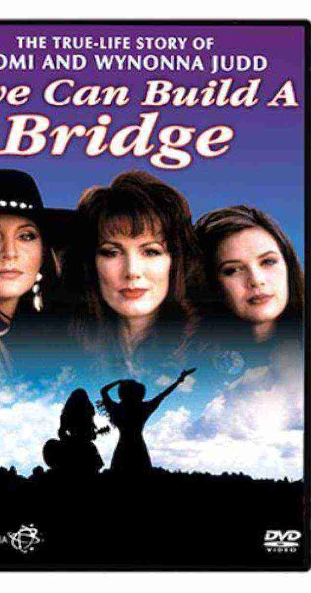 Naomi & Wynonna: Love Can Build a Bridge (1995)