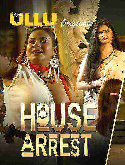 House Arrest (2025) Season 1 Episode 4 Ullu Originals  (2025)