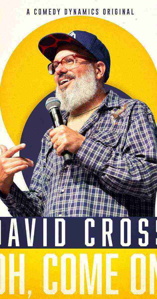 David Cross: Oh Come On (2019)