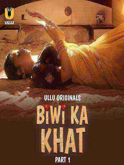 Biwi Ka Khat (2025) Season 1 Episode 1 Ullu Originals (2025)