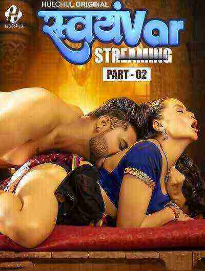 Svayamvar (2025) Season 1 Part 2 Episode 4 Hulchul Originals (2025)