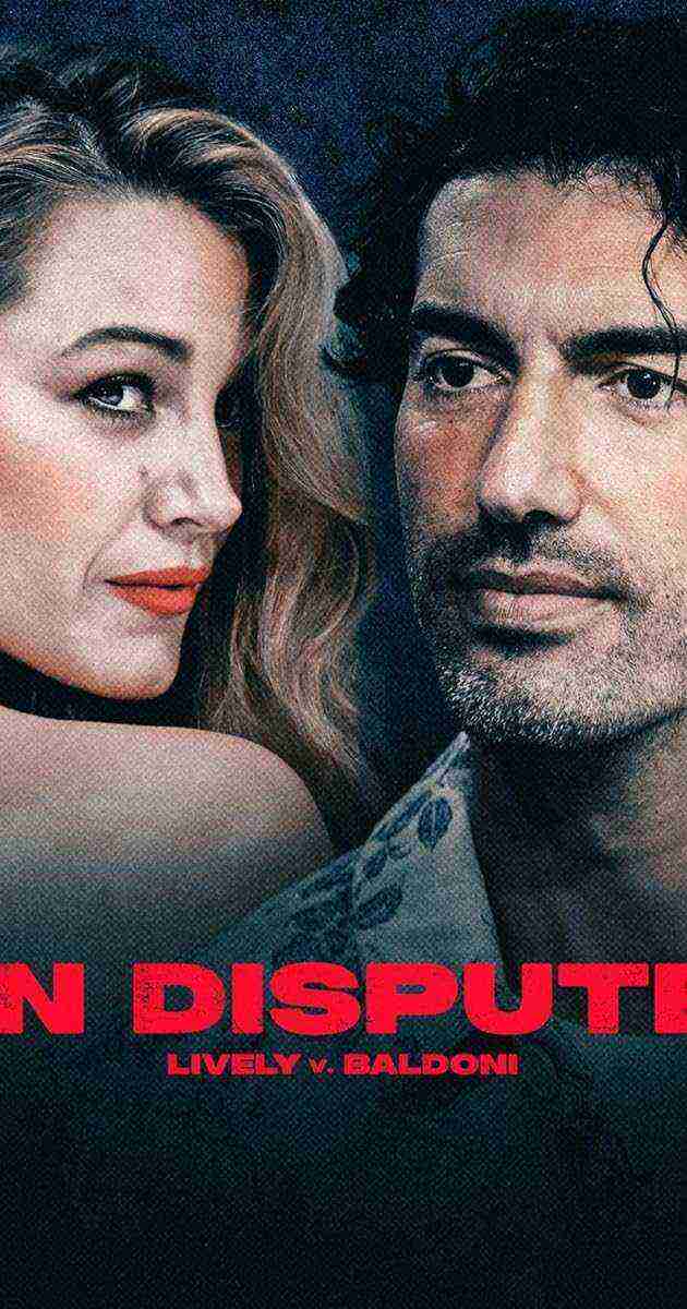 In Dispute: Lively v Baldoni (2025)