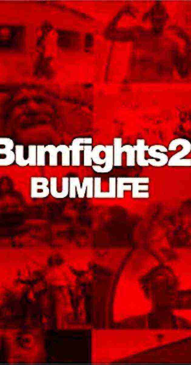 Bumfights 2: Bumlife (2003)
