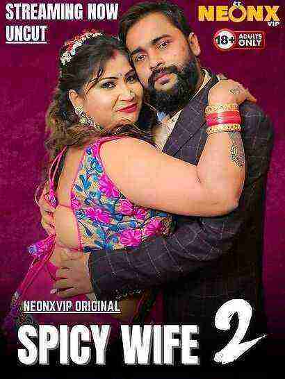 Spicy Wife 2 (2025) Neonx Vip Originals (2025)