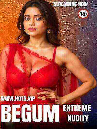 Begum Uncut (2025) HotX Originals (2025)
