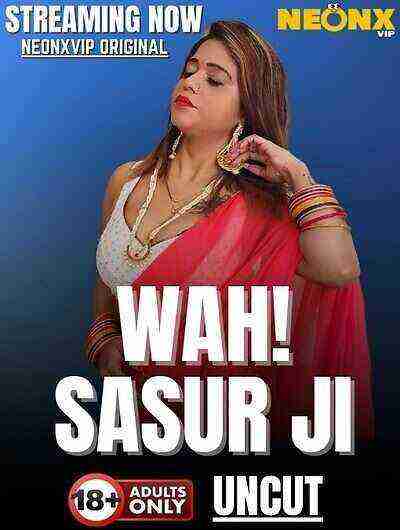 Wah! Sasur Ji Uncut (2025) Neonx Vip Originals (2025)
