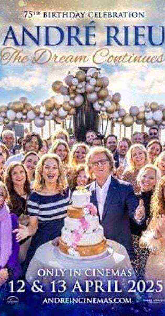 André Rieu's 75th Birthday Celebration: The Dream Continues (2025)
