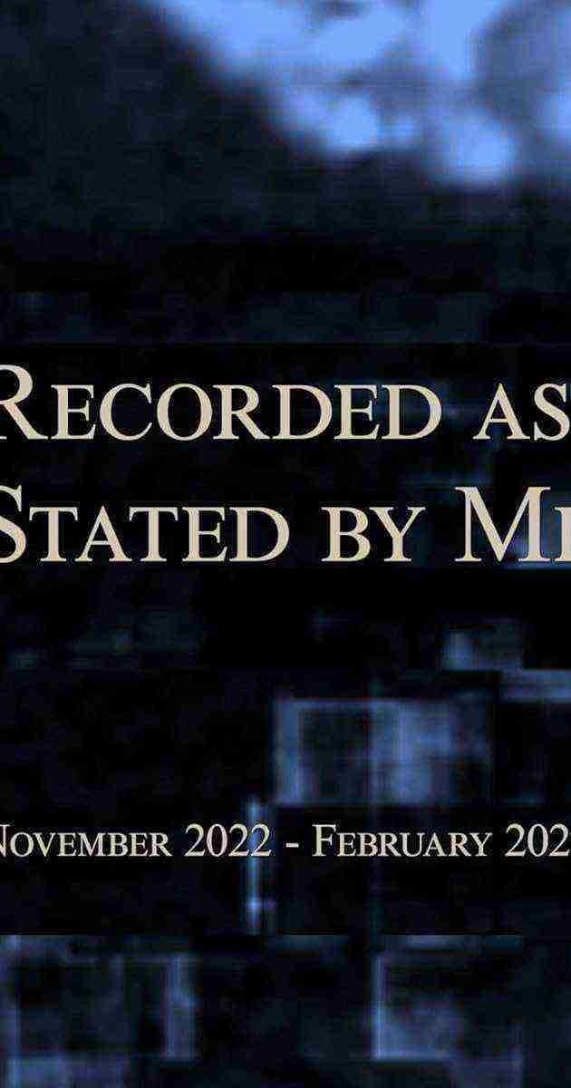 Recorded as Stated by Me (2024)