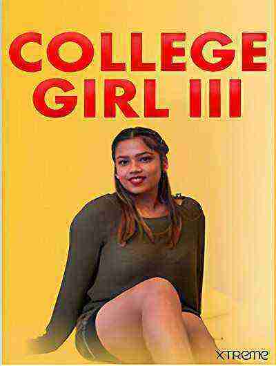 College Girl (2025) Season 1 Part 3 Xtreme Originals (2025)