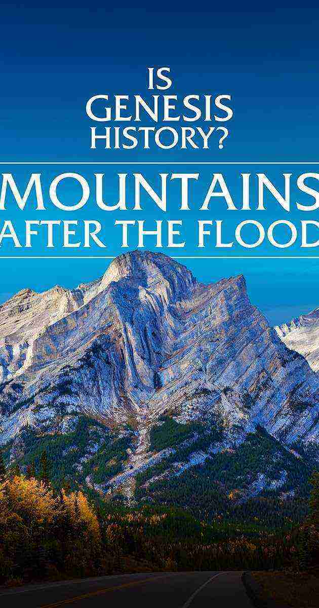Is Genesis History? Mountains After the Flood (2023)