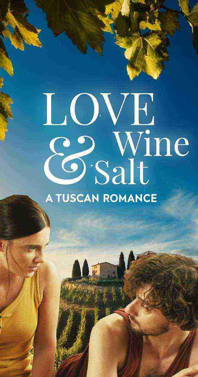 Love, Wine & Salt: A Tuscan Romance (2024)