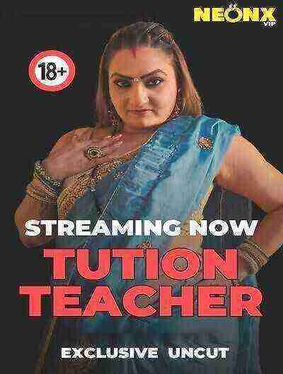Tution Teacher Uncut (2025) Neonx Vip Originals (2025)