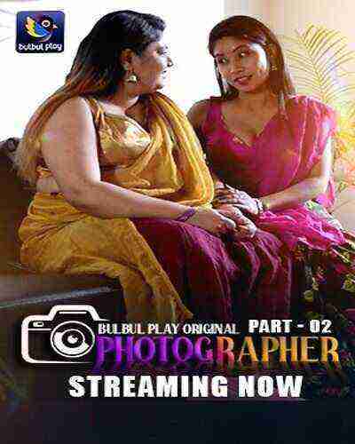 Photographer (2025) Season 1 Part 2 Episode 3 Bulbul Play Originals (2025)