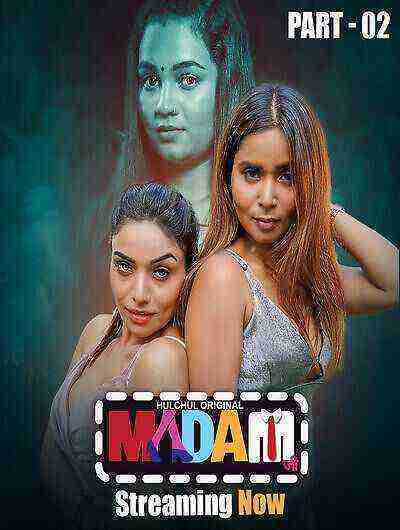 Madam Ji (2025) Season 1 Part 2 Episode 4 Hulchul Originals (2025)