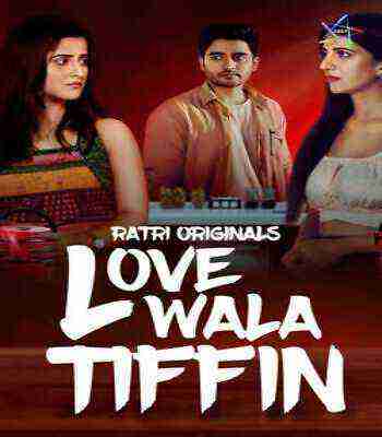 Lovewala Tiffin (2025) Season 1 Episode 3 Ratri Originals (2025)
