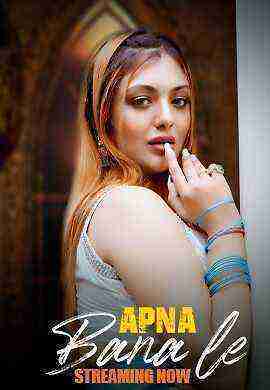 Apna Bana Le (2025) Season 1 Episode 7 Hitprime Originals (2025)