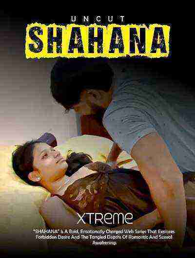 Shahana Uncut (2025) Xtreme Originals (2025)