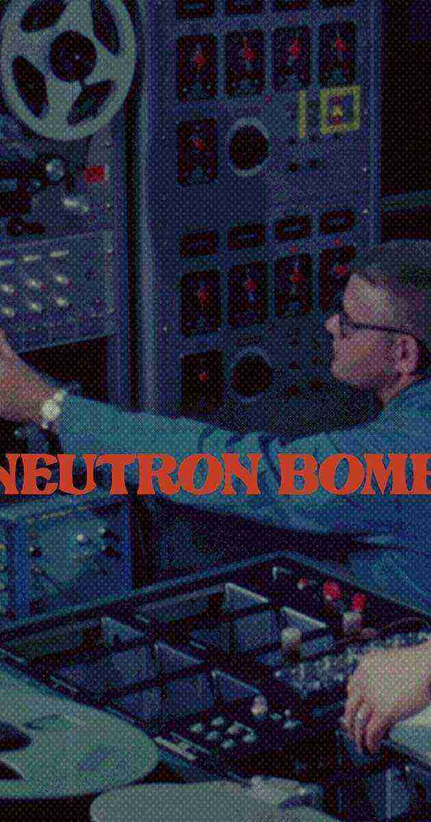 The Neutron Bomb (2022)