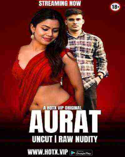 Aurat Uncut (2025) HotX Originals (2025)