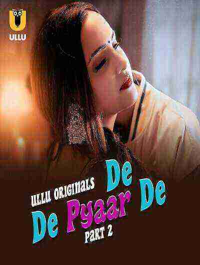 De De Pyaar De (2025) Season 1 Episode 5 Ullu Originals (2025)