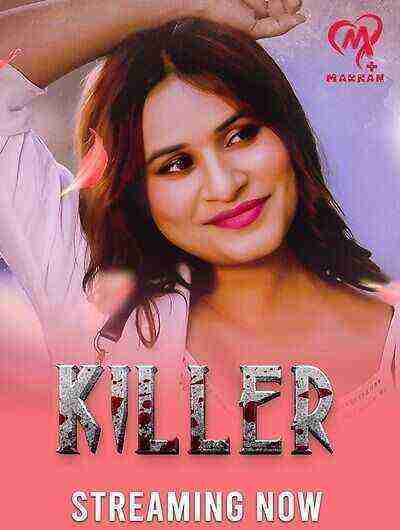 Killer (2025) Season 1 Episode 1 Makhan Originals (2025)
